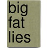 Big Fat Lies door Steven N. Blair