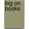 Big On Books by Mo Fisher