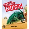Big Rig Bugs by Kurt Cyrus
