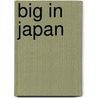 Big in Japan door M. Thomas Gammarino