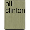 Bill Clinton door Michael Benson