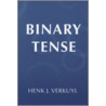 Binary Tense door Henk J. Verkuyl