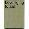 Beveiliging Totaal