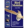 Bird Mobiles by Anne Wild