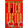 Bitch Factor door Chris Rogers