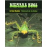 Bizarre Bugs door Doug Wechsler