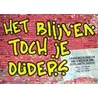 Het blijven toch je ouders by R. den Ouden