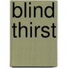 Blind Thirst door Veronica N. Davis
