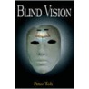 Blind Vision by Peter Toh