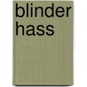 Blinder Hass by Mrs John Sandford