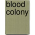 Blood Colony