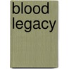 Blood Legacy door Kerri Hawkins