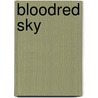 Bloodred Sky door Anne Schraff