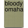 Bloody Omaha by Helmut Konrad von Keusgen