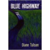 Blue Highway by Diane Tullson