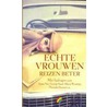 Echte vrouwen reizen beter