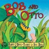 Bob and Otto door Robert O. Bruel