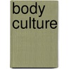 Body Culture door Isobel Crombie