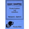 Body Shaping door Richard L. Sartore