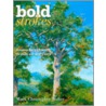 Bold Strokes door Mark Weber