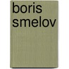 Boris Smelov door Galloway David