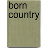 Born Country by Randy Owen