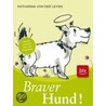 Braver Hund! by Unknown