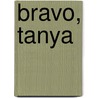 Bravo, Tanya door Patricia Lee Gauch