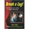 Break A Leg! by Adrea Gibbs