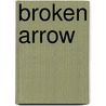 Broken Arrow door Norman S. Leach