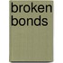 Broken Bonds