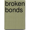 Broken Bonds door Hawley Smart