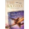 Broken Wings door Terri Blackstock