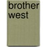 Brother West