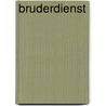Bruderdienst by Jacques Berndorf