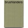 Brushlanders door Robert Winship