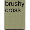 Brushy Cross door Barry Gau