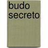 Budo Secreto door Michele Coquet