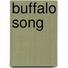 Buffalo Song door Joseph Bruchac