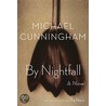 By Nightfall by Michael J. Cunningham