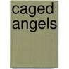 Caged Angels door Warren Ellis