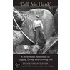Call Me Hank by Keith Thor Carlson