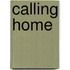 Calling Home