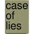 Case Of Lies