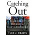 Catching Out