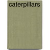 Caterpillars by Theresa Greenaway