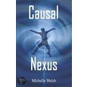 Causal Nexus door Michelle Welsh