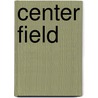 Center Field door Robert Lipsyte