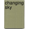 Changing Sky door Heather E. Linton