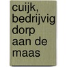 Cuijk, bedrijvig dorp aan de Maas